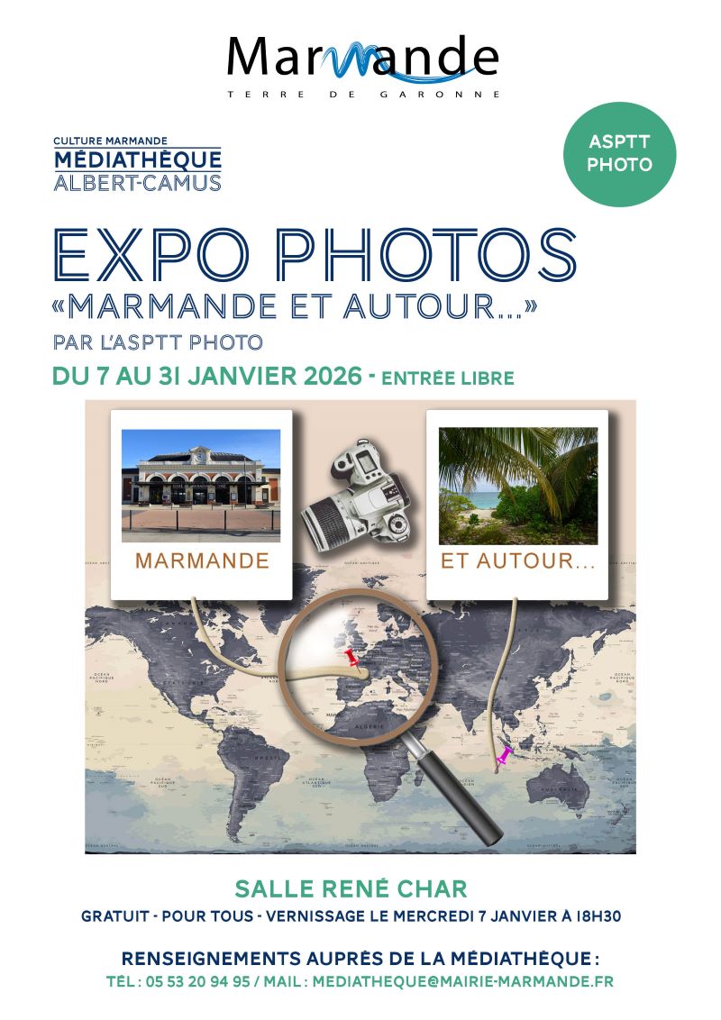 Expo Photos "Marmande et autour...." par l'ASP ...