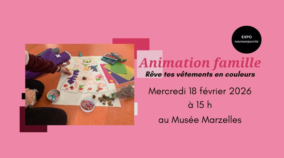 Animation Famille au Musée Marzelles : Rêve te ...