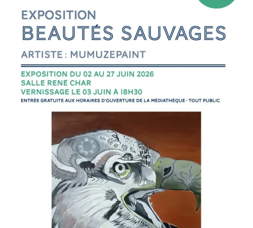 Exposition - BEAUTÉS SAUVAGES