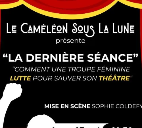 Théâtre "La dernière séance" par le caméléon sous la lune