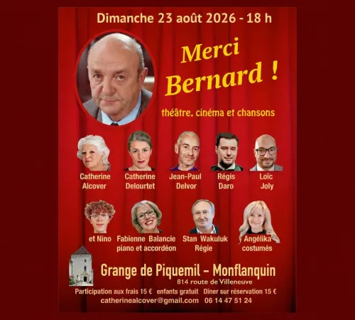 Festival Grange de Piquemil : "Merci Bernard ! ", théâtre, cinéma et chansons