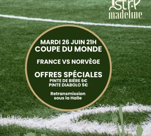 Retransmission Coupe du monde France vs Norvège sous la Halle - Ô bistro Madeline, Le Mas d’Agenais
