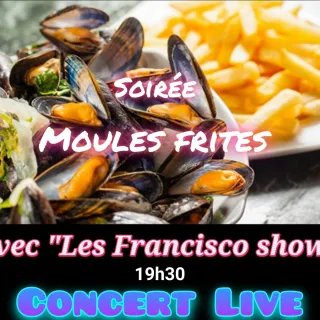 Soirée Moules-Frites avec Les Francisco Show
