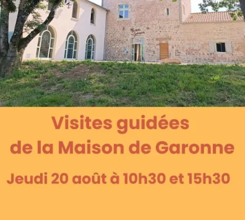 Visite guidée de la Maison de Garonne