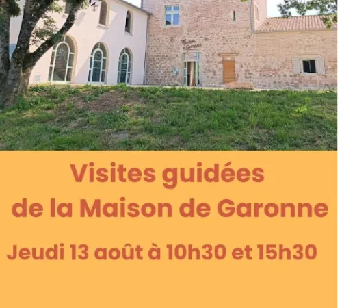Visite guidée de la Maison de Garonne
