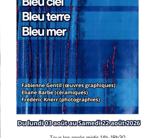 Exposition "Bleu ciel Bleu terre Bleu mer"