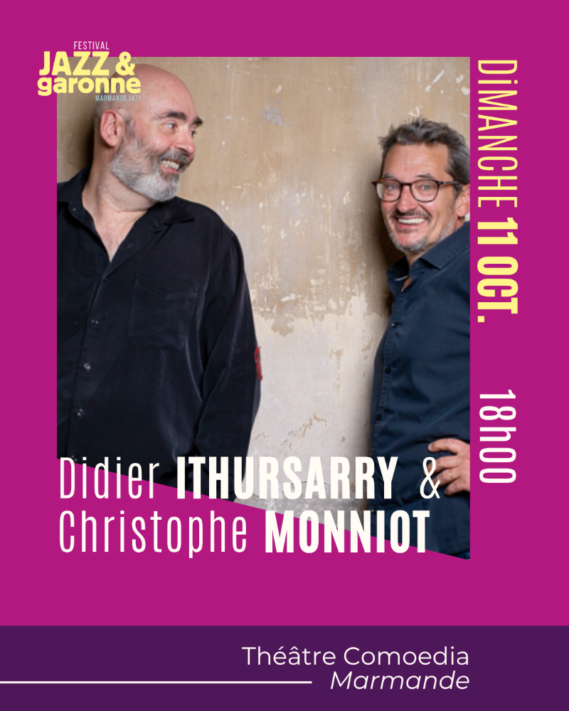 Festival Jazz et Garonne #16 - Concert Didier ITHURSARRY & Christophe MONNIOT Duo
