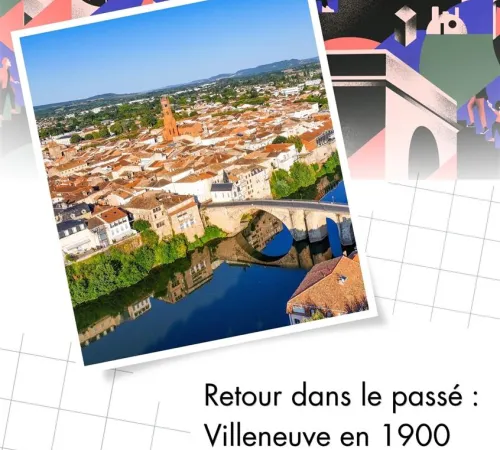 Journées Européennes du Patrimoine : Retour dans le passé : Villeneuve en 1900